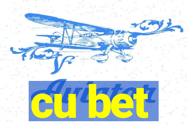 cu bet